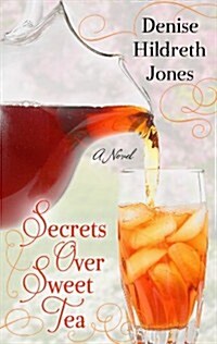 Secrets Over Sweet Tea (Hardcover, Large Print)