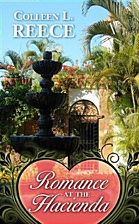 Romance at the Hacienda (Hardcover, Large Print)