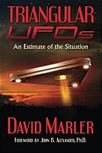 Triangular UFOs: An Estimate of the Situation (Paperback)