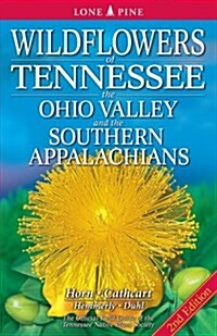 Wildflowers of Tennessee, the Ohio Valley and the Southern Appalachians (Paperback, 2)