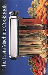 Pasta Machine Cookbook (Paperback)