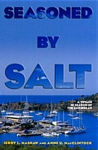 Seasoned by Salt: A Voyage in Search of the Caribbean (Paperback)