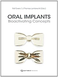 Oral Implants: Bioactivating Concepts (Hardcover)