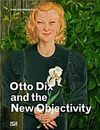 Otto Dix and New Objectivity (Hardcover)