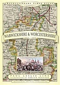 Revolutionary Times Atlas of Warwickshire and Worcestershire (Paperback)