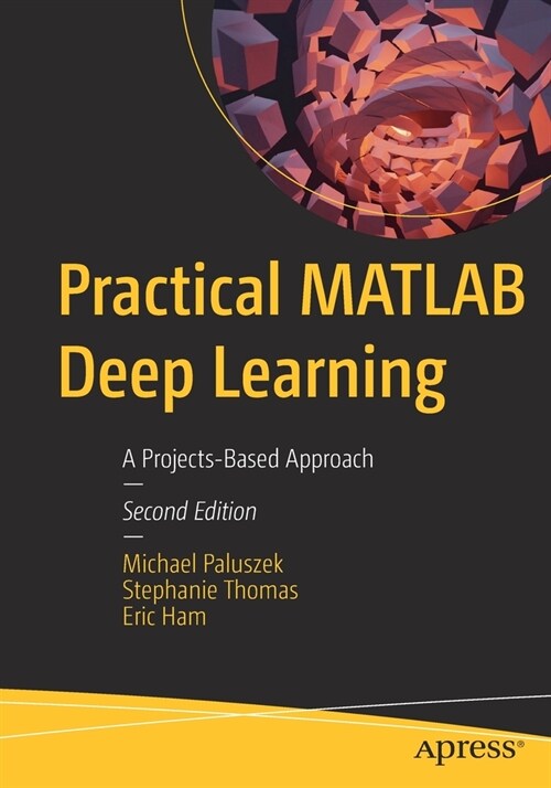 [중고] Practical MATLAB Deep Learning: A Projects-Based Approach (Paperback, 2)