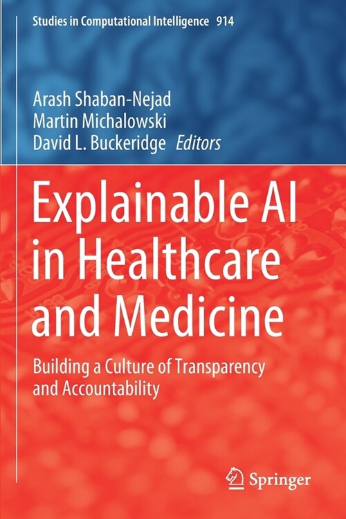 Explainable AI in Healthcare and Medicine: Building a Culture of Transparency and Accountability (Paperback)