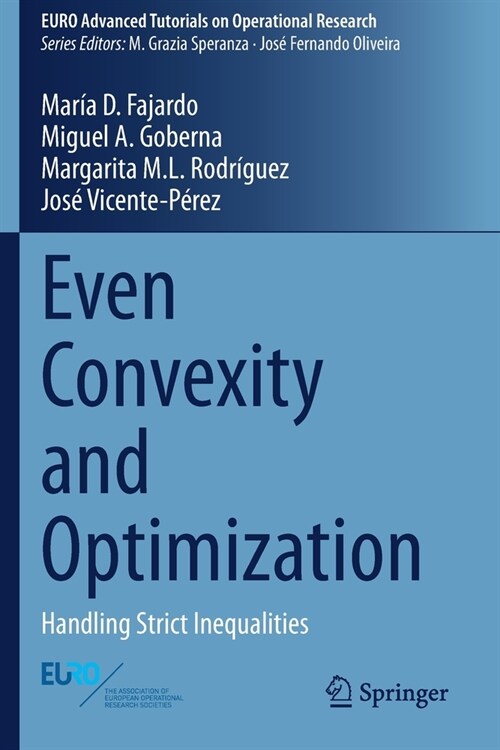 Even Convexity and Optimization: Handling Strict Inequalities (Paperback)