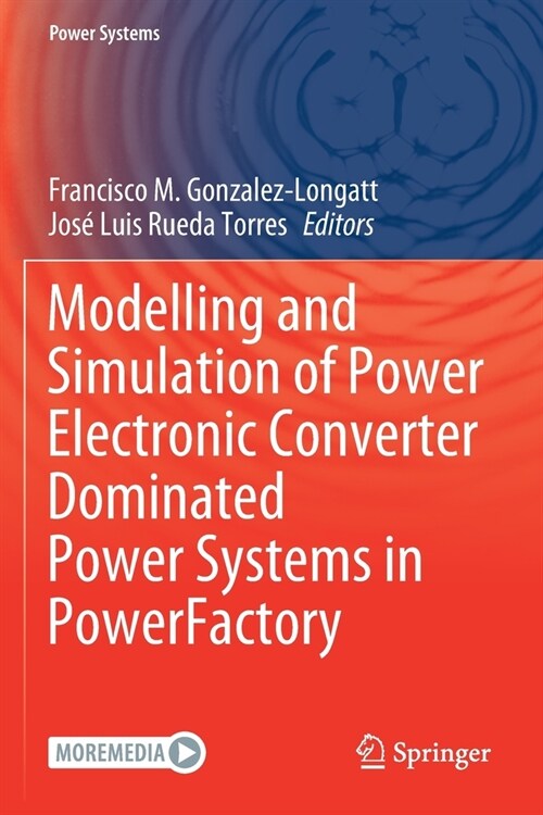 Modelling and Simulation of Power Electronic Converter Dominated Power Systems in PowerFactory (Paperback)