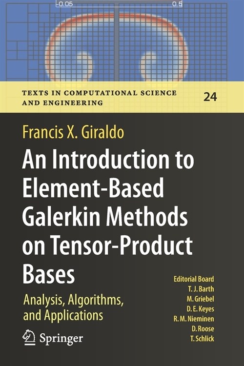 An Introduction to Element-Based Galerkin Methods on Tensor-Product Bases: Analysis, Algorithms, and Applications (Paperback)