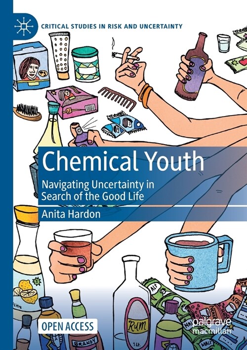 Chemical Youth: Navigating Uncertainty in Search of the Good Life (Paperback)