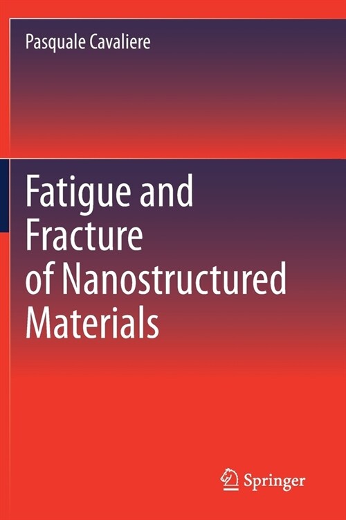 Fatigue and Fracture of Nanostructured Materials (Paperback)