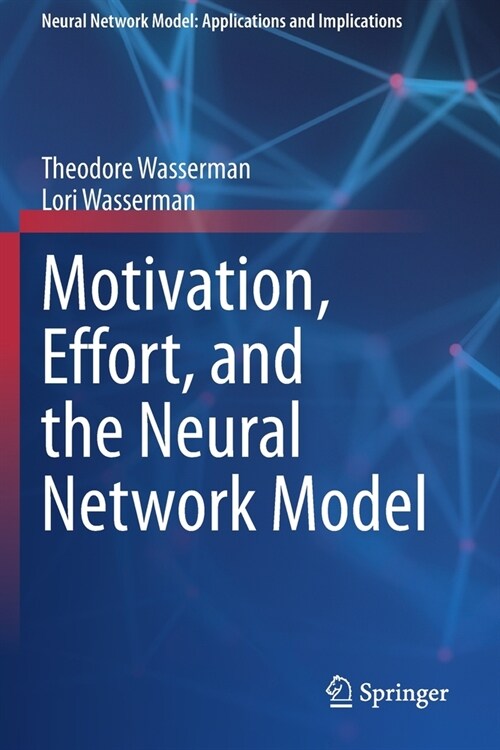 Motivation, Effort, and the Neural Network Model (Paperback)