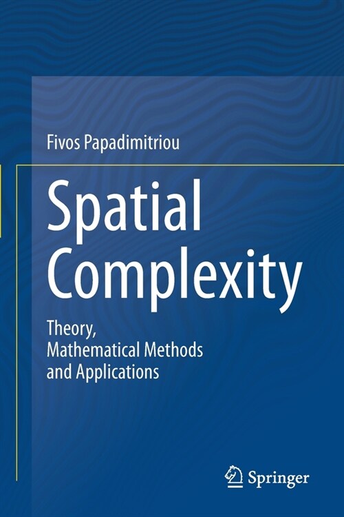 Spatial Complexity: Theory, Mathematical Methods and Applications (Paperback)