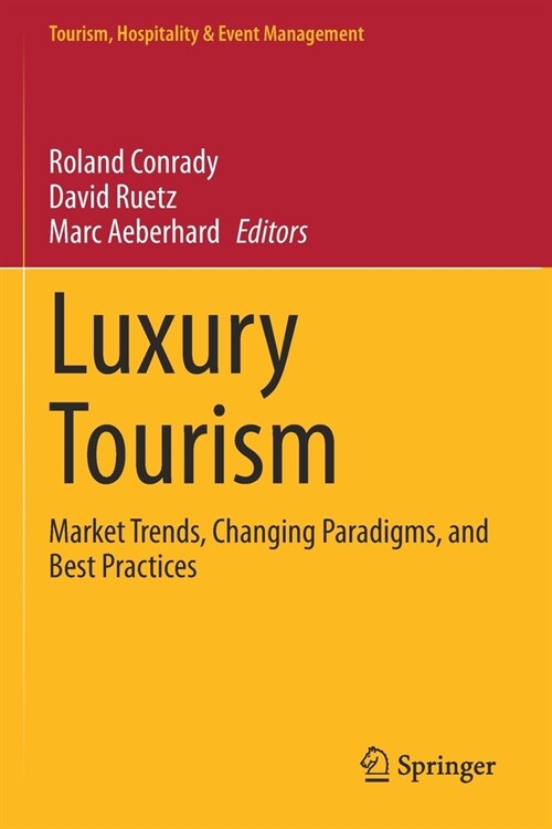 Luxury Tourism: Market Trends, Changing Paradigms, and Best Practices (Paperback)