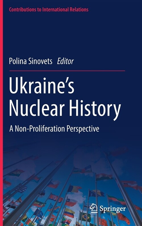 Ukraines Nuclear History: A Non-Proliferation Perspective (Hardcover)