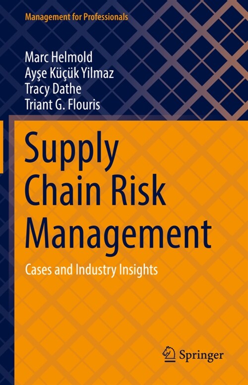 Supply Chain Risk Management: Cases and Industry Insights (Hardcover)