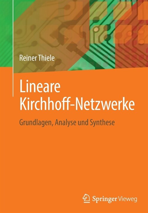 Lineare Kirchhoff-Netzwerke: Grundlagen, Analyse und Synthese (Paperback)
