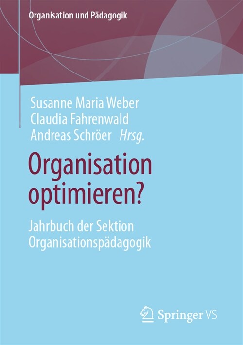 Organisationen Optimieren?: Jahrbuch Organisationsp?agogik (Paperback, 1. Aufl. 2023)