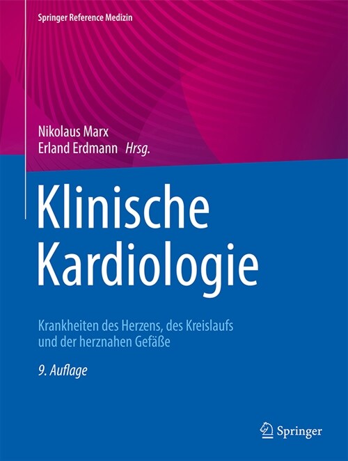 Klinische Kardiologie: Krankheiten Des Herzens, Des Kreislaufs Und Der Herznahen Gef癌e (Hardcover, 9, 9. Aufl. 2023)