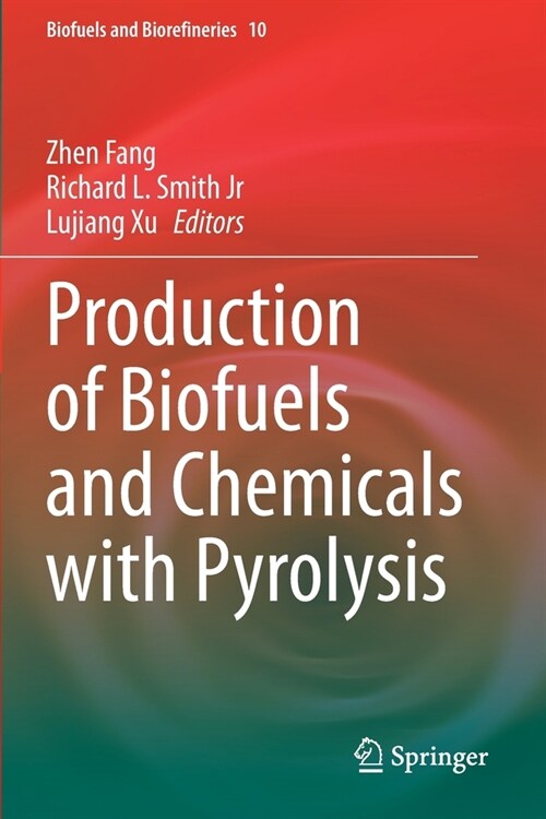 Production of Biofuels and Chemicals with Pyrolysis (Paperback)