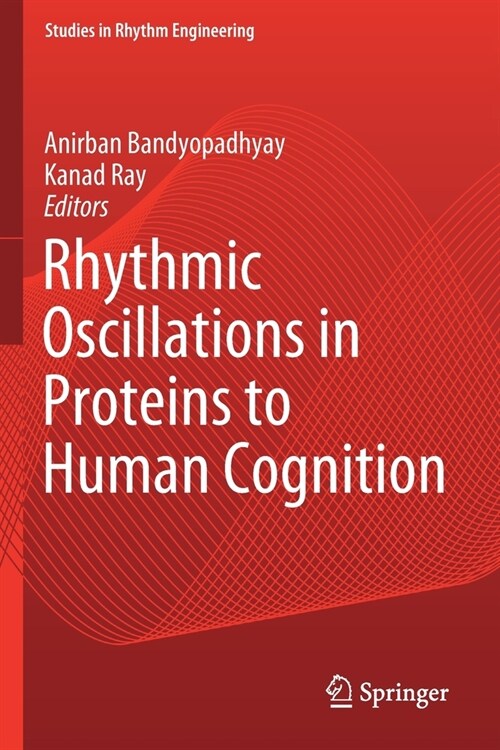 Rhythmic Oscillations in Proteins to Human Cognition (Paperback)