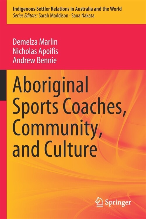 Aboriginal Sports Coaches, Community, and Culture (Paperback)