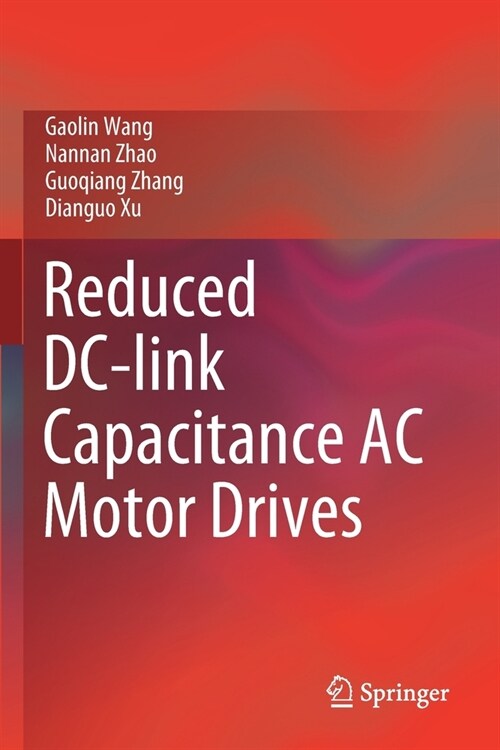 Reduced DC-link Capacitance AC Motor Drives (Paperback)