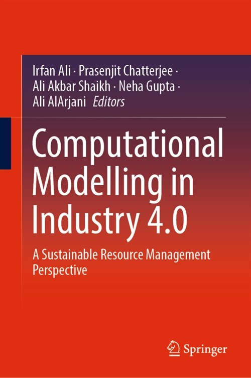 Computational Modelling in Industry 4.0: A Sustainable Resource Management Perspective (Hardcover, 2022)