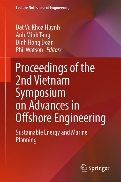 Proceedings of the 2nd Vietnam Symposium on Advances in Offshore Engineering: Sustainable Energy and Marine Planning (Hardcover, 2022)