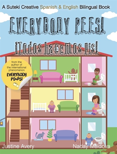 Everybody Pees / 좹odos hacemos pis!: A Suteki Creative Spanish & English Bilingual Book (Hardcover)