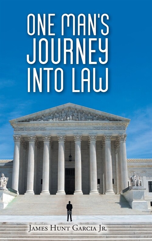 One Mans Journey Into Law (Hardcover)