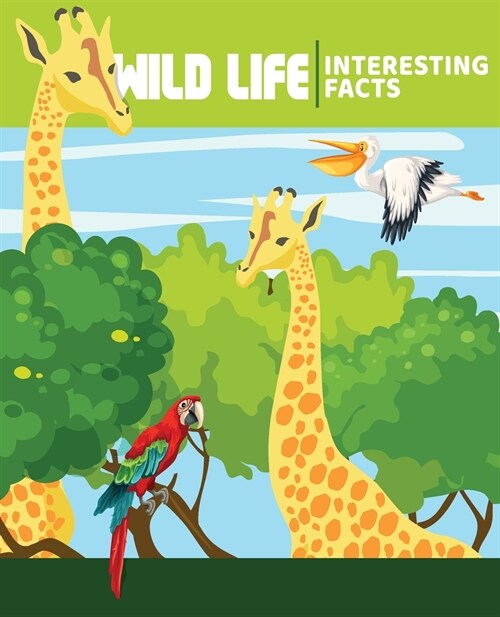WILD ANIMALS Interesting Facts: Illustrated Nature Books For Children (Paperback)