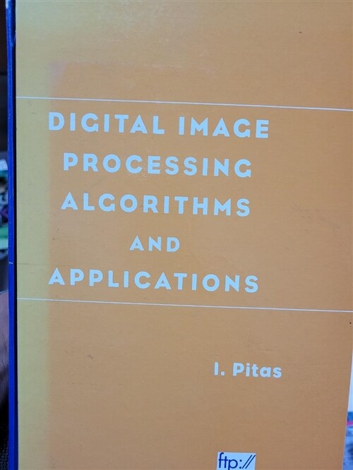 [중고] Digital Image Processing Algorithms and Applications (Hardcover)