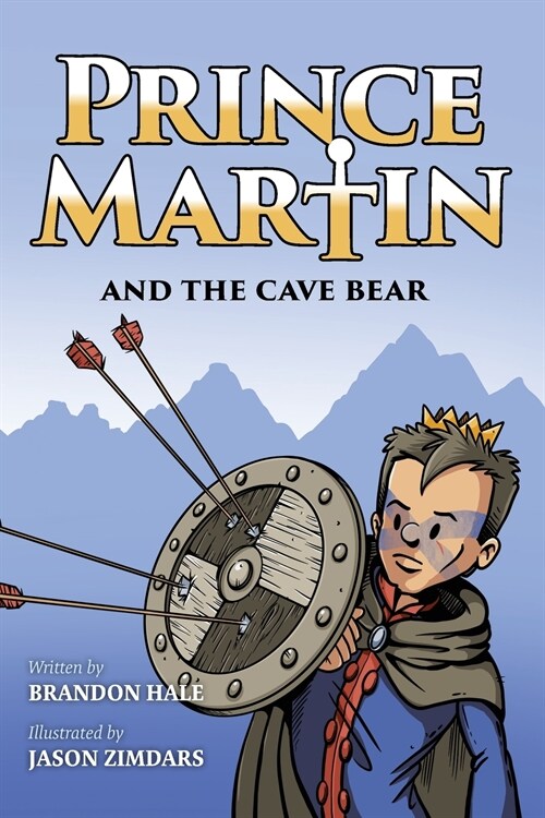 Prince Martin and the Cave Bear: Two Kids, Colossal Courage, and a Classic Quest (Grayscale Art Edition) (Paperback)