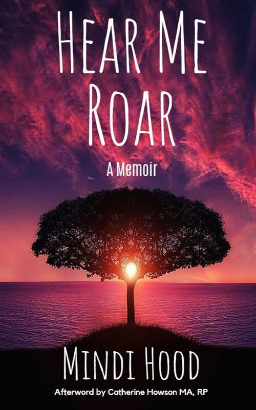 Hear Me Roar: A Memoir (Paperback)