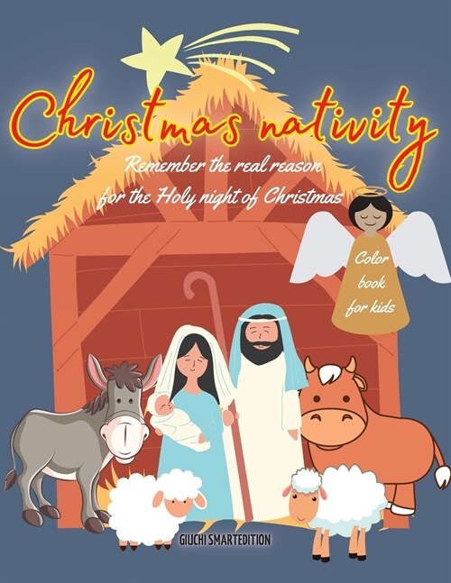 Christmas Nativity coloring book: Christmas Nativity book - Coloring, book for kinds, Remember the real reason for the Holy night of Christmas, to All (Paperback)