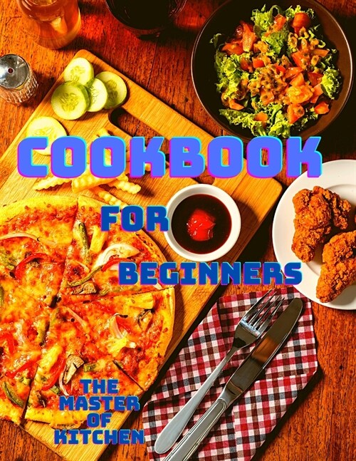 Cookbook for Beginners: Quick and Easy Instant Pot Recipes with Cooking Tips (Paperback)