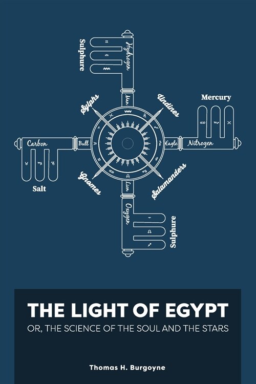 The Light of Egypt; Or, the Science of the Soul and the Stars [Two Volumes in One] (Paperback)