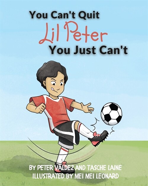 You Cant Quit Lil Peter You Just Cant (Paperback)