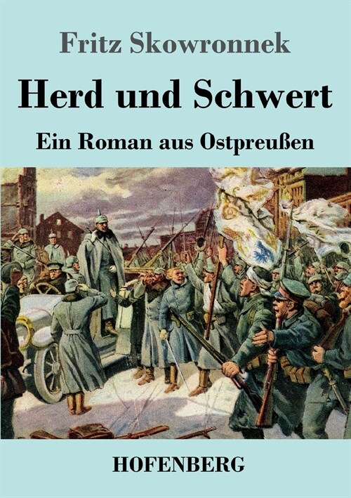 Herd und Schwert: Ein Roman aus Ostpreu?n (Paperback)