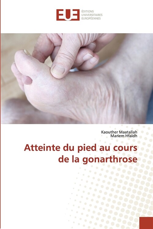 Atteinte du pied au cours de la gonarthrose (Paperback)