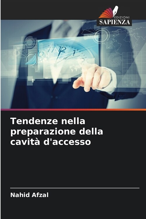 Tendenze nella preparazione della cavit?daccesso (Paperback)