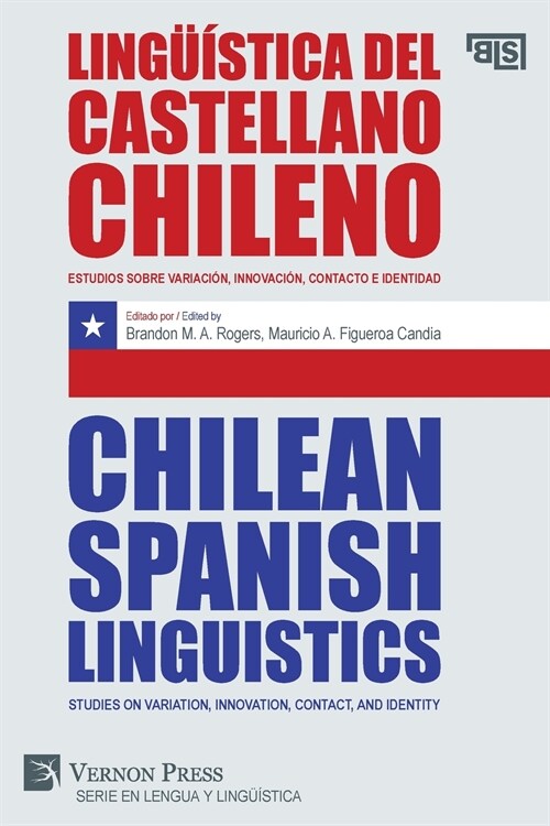 Ling茴stica del castellano chileno / Chilean Spanish Linguistics: Estudios sobre variaci?, innovaci?, contacto e identidad / Studies on variation, i (Paperback)