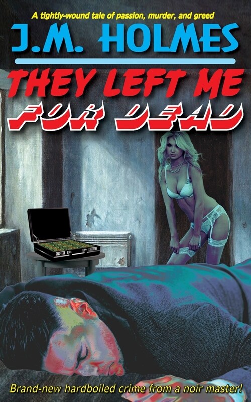 They Left Me For Dead (Paperback)