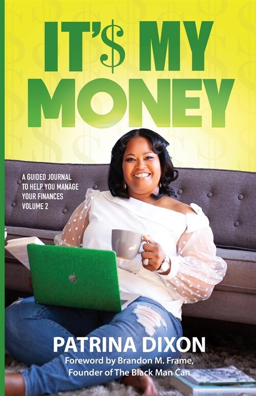 It$ My Money - A Guided Journal to Help You Manage Your Finances - Vol 2 (Paperback)