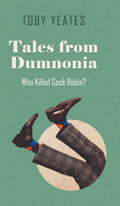 Tales from Dumnonia : Who Killed Cock Robin? (Hardcover)