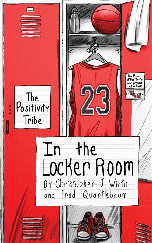 The Positivity Tribe in the Locker Room (Paperback)