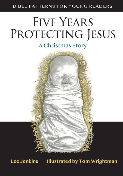 Five Years Protecting Jesus: A Christmas Story (Paperback)