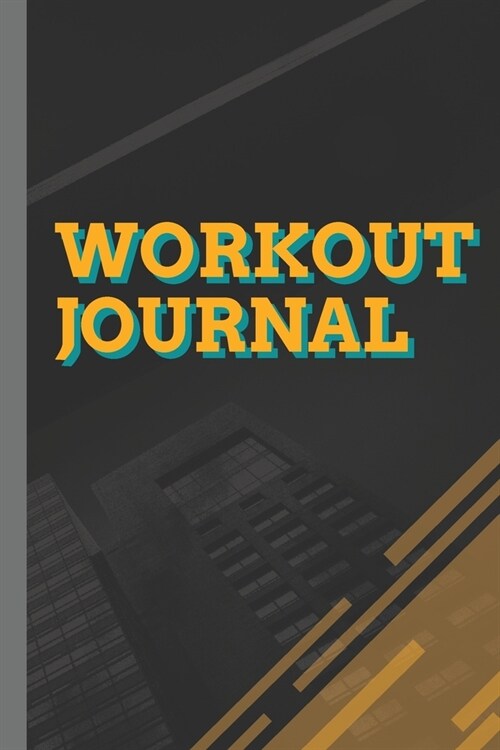 Workout Journal: 100 Pages for Track Exercise, Reps, Weight, Sets, Measurements and Notes (Paperback)